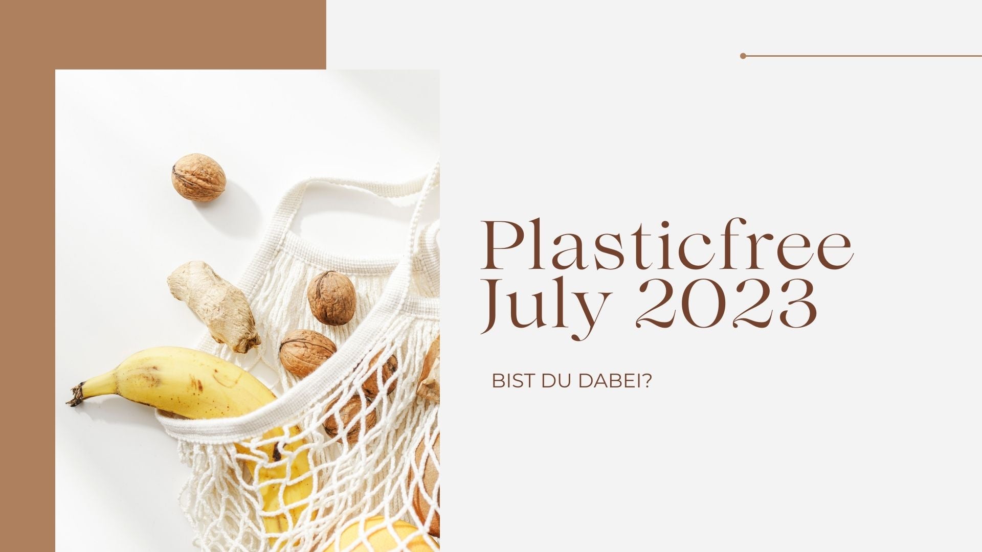 Plasticfree July 2023: Bist du dabei?